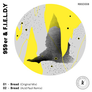 RBSD008_959er_F.I.E.L.D.Y_Bread_Acid_Pauli